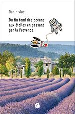 Télécharger le livre :  Du fin fond des océans aux étoiles en passant par la Provence
