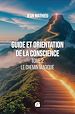 Télécharger le livre :  Guide et orientation de la conscience - Tome 2- Le chemin magique