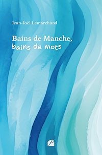 Téléchargez le livre :  Bains de Manche, bains de mots