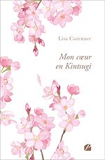 Télécharger le livre :  Mon cœur en Kintsugi