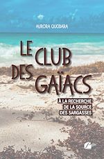 Télécharger le livre :  Le Club des Gaïacs