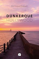 Télécharger le livre :  Dunkerque-Hollywood