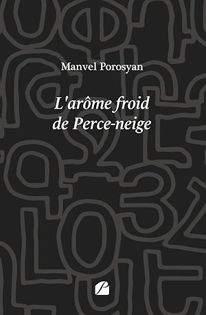Téléchargez le livre :  L'arôme froid de Perce-neige