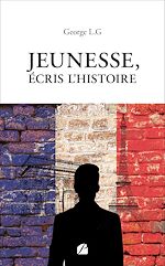 Télécharger le livre :  Jeunesse, écris l'Histoire