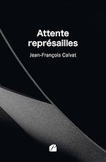 Download this eBook Attente représailles