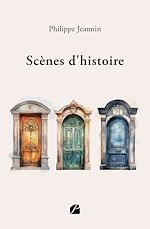 Télécharger le livre :  Scènes d'histoire