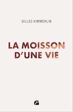 Download this eBook La moisson d'une vie