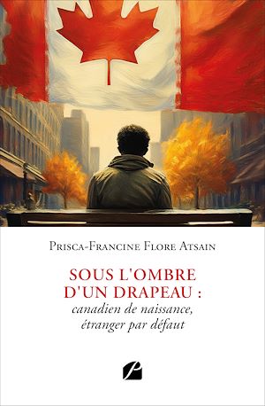 Téléchargez le livre :  Sous l'ombre d'un drapeau : canadien de naissance, étranger par défaut