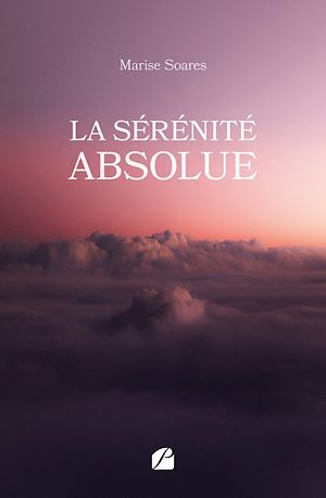 Téléchargez le livre :  La Sérénité Absolue