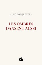 Télécharger le livre :  Les ombres dansent aussi