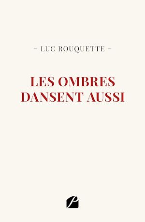Téléchargez le livre :  Les ombres dansent aussi