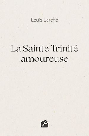 Téléchargez le livre :  La Sainte Trinité amoureuse