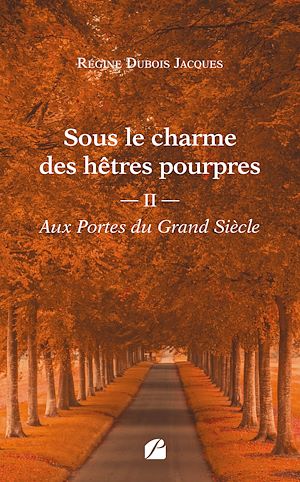 Download the eBook: Sous le charme des hêtres pourpres - Tome 2 : Aux Portes du Grand Siècle