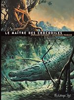 Télécharger le livre :  Le Maître des crocodiles