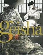 Télécharger le livre :  Geisha ou Le jeu du shamisen (Partie 1)