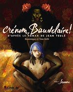 Télécharger le livre :  Crénom, Baudelaire ! (Tome 1) - Jeanne