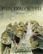 Download this eBook Pain d'alouette - L'Intégrale