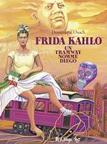 Télécharger le livre :  Frida Kahlo, un tramway nommé Diego