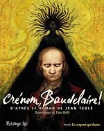 Télécharger le livre :  Crénom, Baudelaire ! (Tome 3) - Le serpent qui danse
