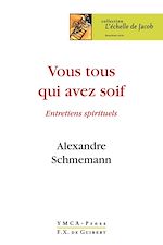 Télécharger le livre :  Vous tous qui avez soif...