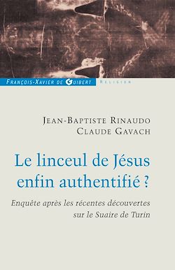 Télécharger le livre :  Le linceul de Jésus enfin authentifié ?