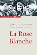 Télécharger le livre :  La rose blanche