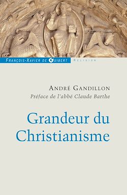 Télécharger le livre :  Grandeur du Christianisme