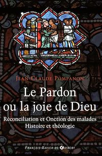 Téléchargez le livre :  Le pardon ou la joie de Dieu