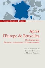 Télécharger le livre :  Après l'Europe de Bruxelles