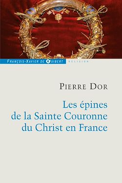 Télécharger le livre :  Les épines de la Sainte Couronne du Christ en France