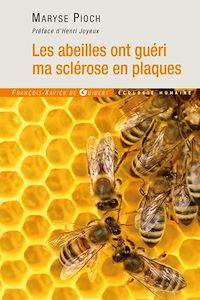 Téléchargez le livre :  Les abeilles ont guéri ma sclérose en plaques