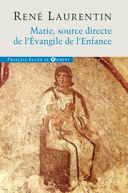 Télécharger le livre :  Marie, source directe de l'Evangile de l'Enfance