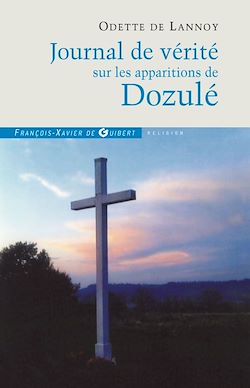 Télécharger le livre :  Journal de vérité sur les apparitions de Dozulé