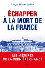 Télécharger le livre :  Echapper à la mort de la France