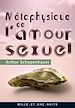 Télécharger le livre :  Métaphysique de l'amour sexuel
