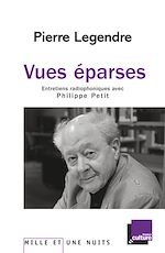 Télécharger le livre :  Vues éparses. Entretiens radiophoniques avec Philippe Petit