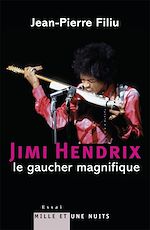 Télécharger le livre :  Jimi Hendrix, le gaucher magnifique