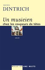 Télécharger le livre :  Un musicien chez les coupeurs de tête