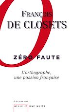 Télécharger le livre :  Zéro faute. L'orthographe, une passion française