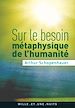 Télécharger le livre :  Sur le besoin métaphysique de l'humanité