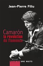 Télécharger le livre :  Camarón, la révolution du flamenco