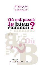 Télécharger le livre :  Où est passé le bien commun ?
