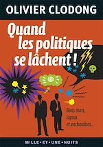 Télécharger le livre :  Quand les politiques se lâchent !