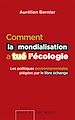 Télécharger le livre :  Comment la mondialisation a tué l'écologie
