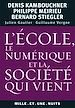 Télécharger le livre :  L'école, le numérique et la société qui vient