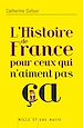 Télécharger le livre :  L'Histoire de France pour ceux qui n'aiment pas ça