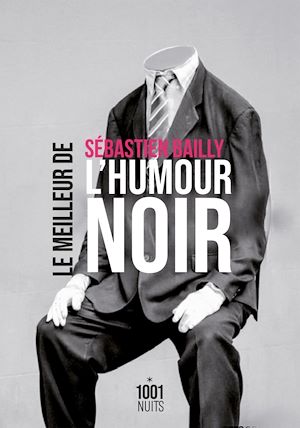 LE MEILLEUR DE L'HUMOUR NOIR