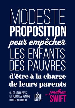 Télécharger le livre :  Modeste proposition pour empêcher les enfants des pauvres d'être à la charge de leurs parents