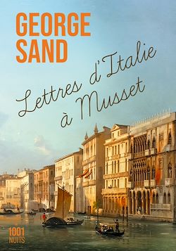 Télécharger le livre :  Lettres d'Italie à Musset