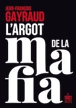 Télécharger le livre :  L'argot de la mafia